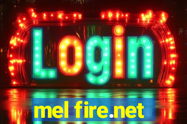 mel fire.net